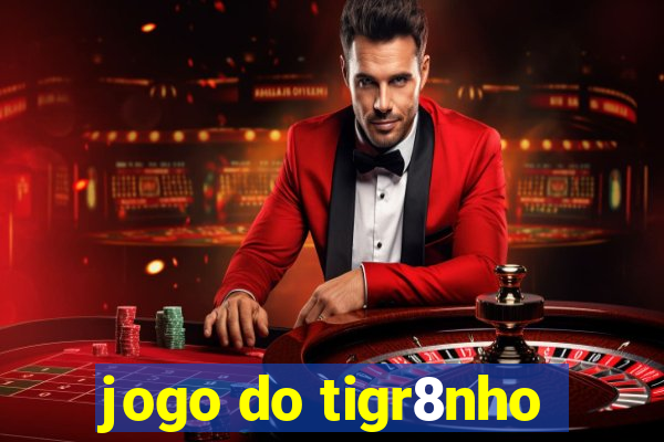 jogo do tigr8nho