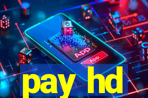 pay hd