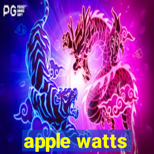 apple watts