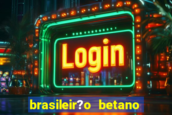 brasileir?o betano 2024 jogos