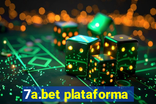 7a.bet plataforma