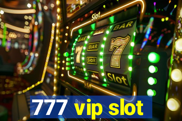 777 vip slot