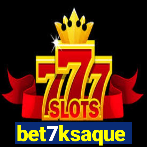 bet7ksaque