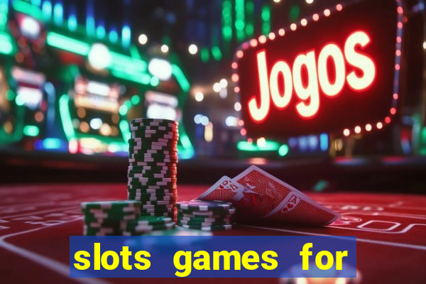 slots games for real money