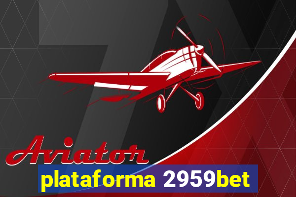 plataforma 2959bet