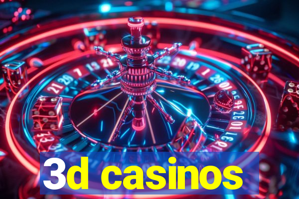 3d casinos