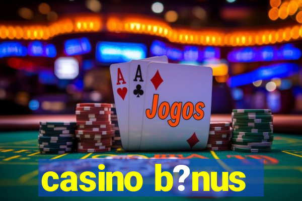 casino b?nus