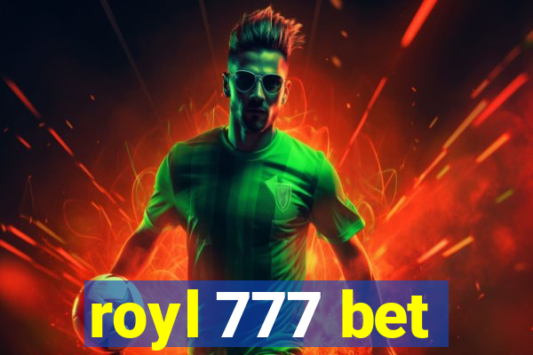 royl 777 bet