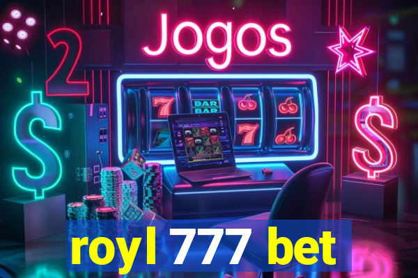 royl 777 bet