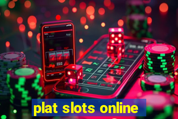 plat slots online