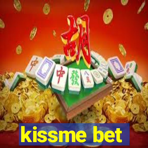 kissme bet