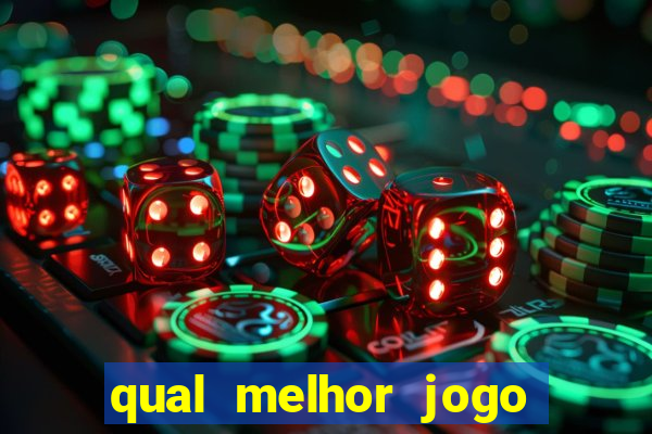 qual melhor jogo de cassino online