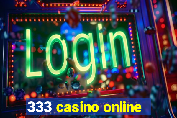 333 casino online