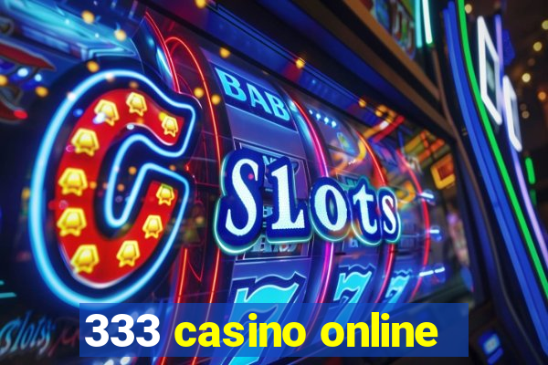 333 casino online