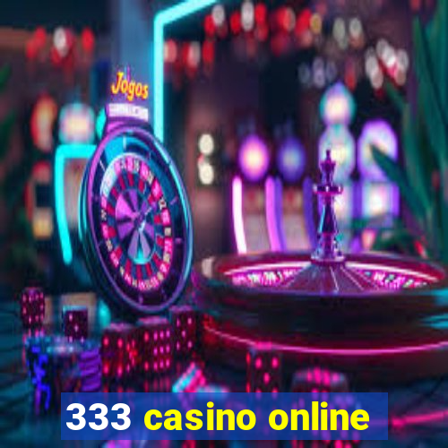 333 casino online