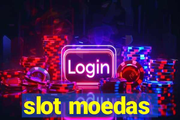 slot moedas