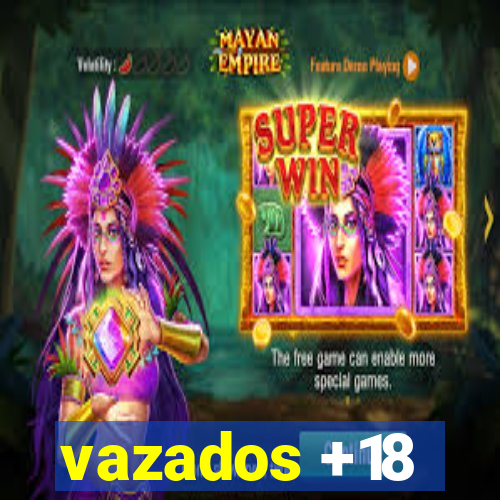 vazados +18