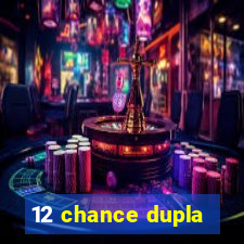 12 chance dupla