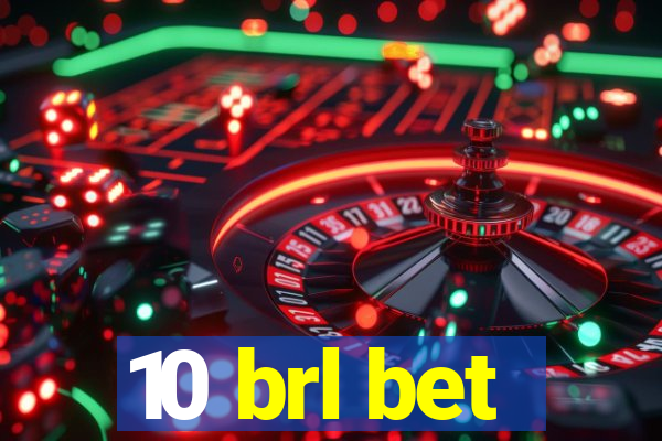 10 brl bet