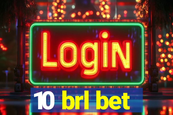 10 brl bet