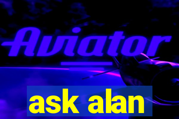 ask alan