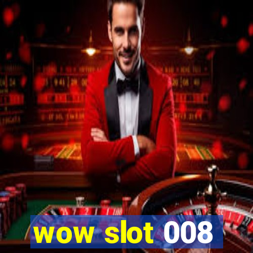 wow slot 008