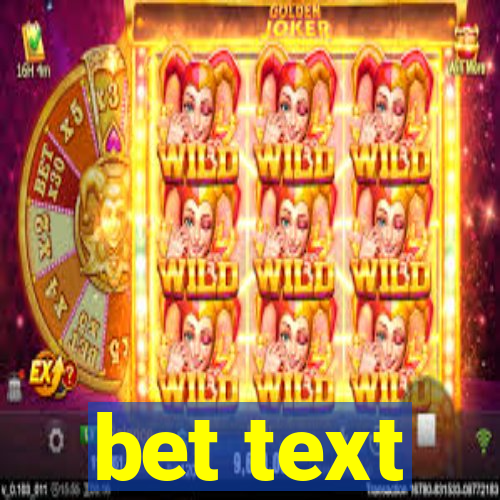 bet text