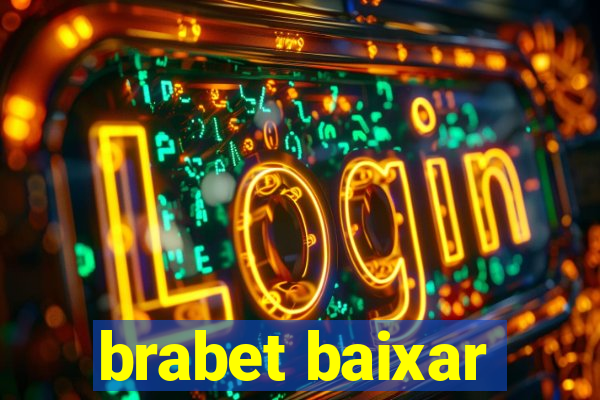 brabet baixar