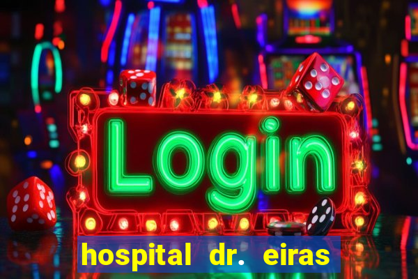 hospital dr. eiras em botafogo