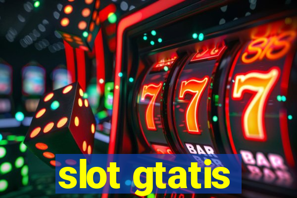 slot gtatis