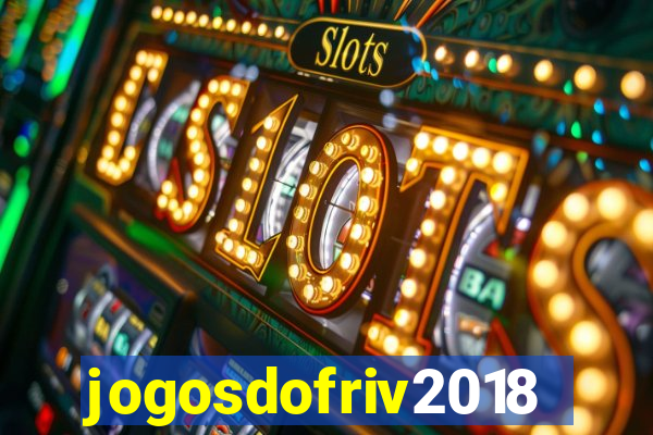 jogosdofriv2018