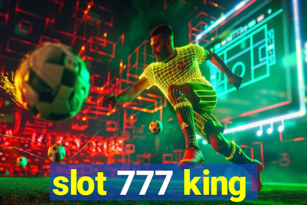 slot 777 king