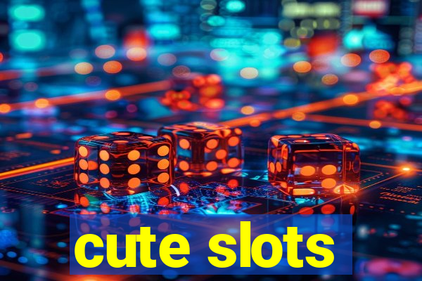 cute slots