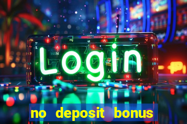 no deposit bonus codes for casinos