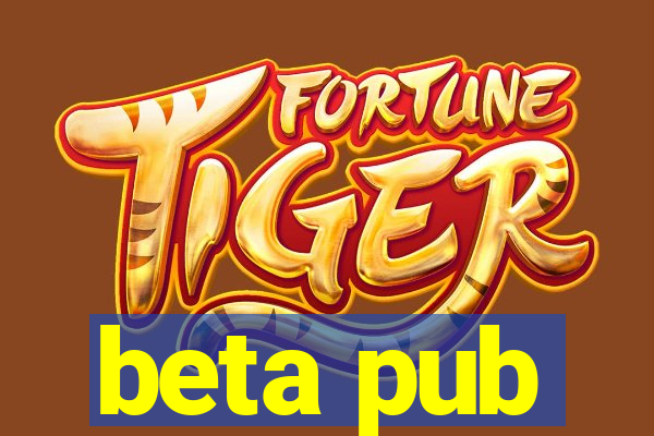 beta pub