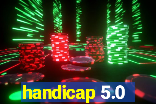 handicap 5.0