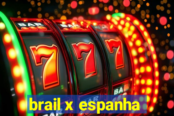 brail x espanha