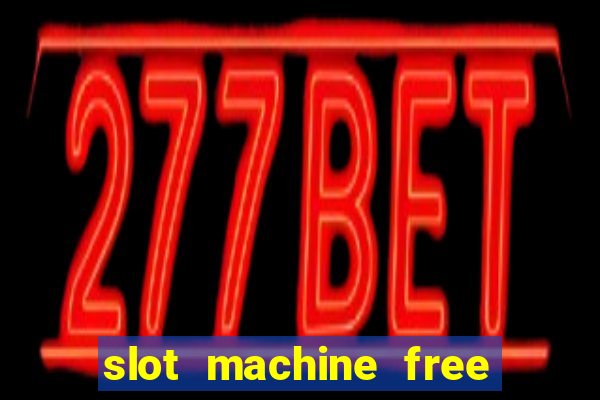 slot machine free slots & casino