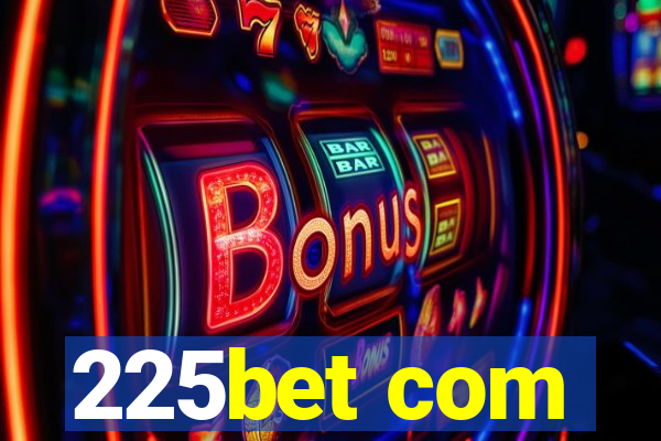 225bet com