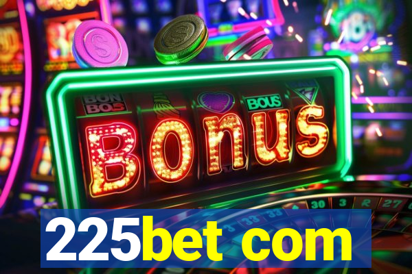 225bet com