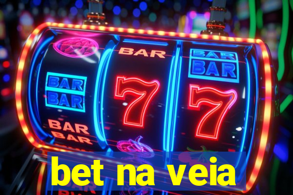 bet na veia