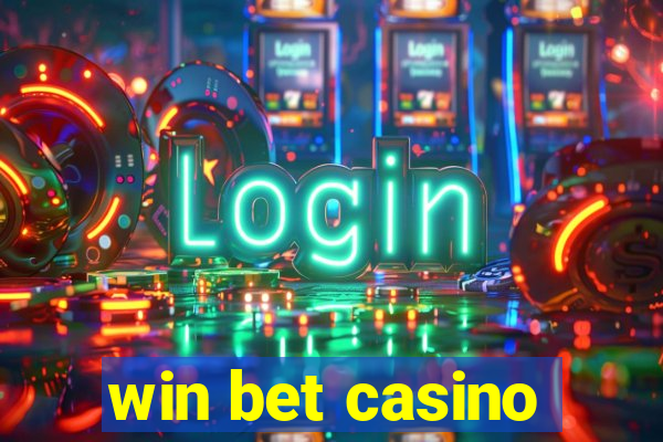 win bet casino