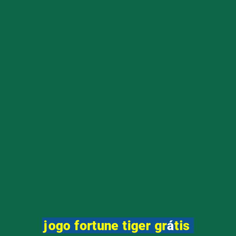 jogo fortune tiger grátis