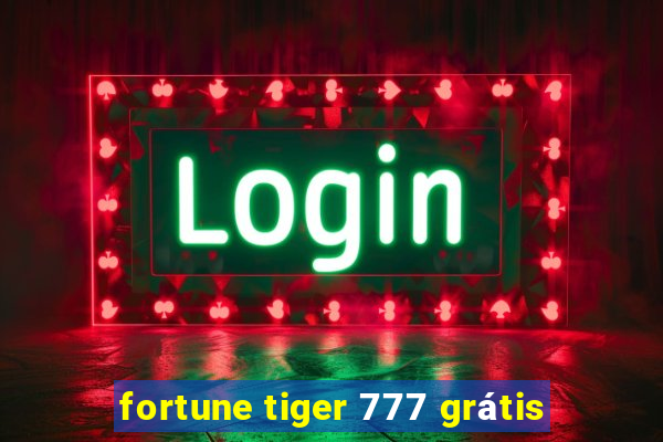 fortune tiger 777 grátis