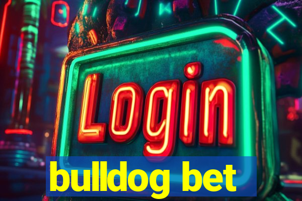 bulldog bet