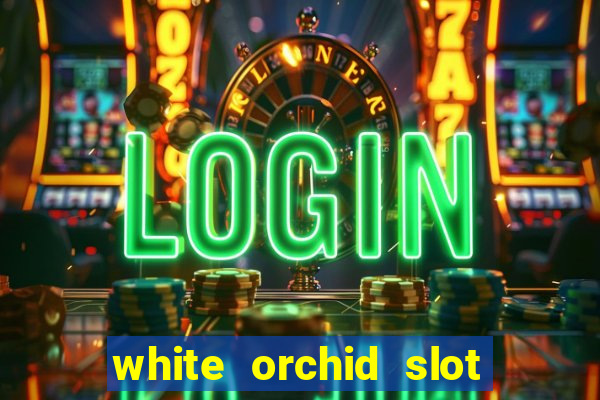 white orchid slot machine free