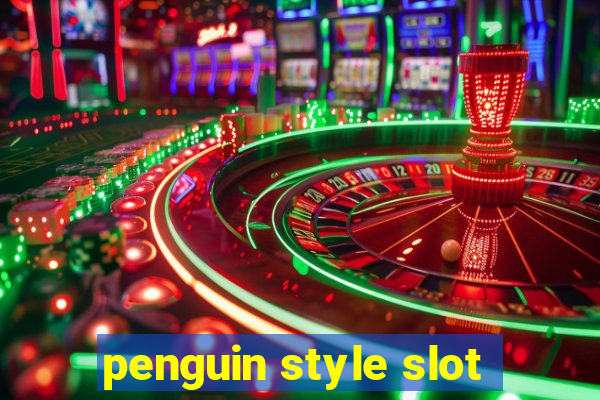 penguin style slot