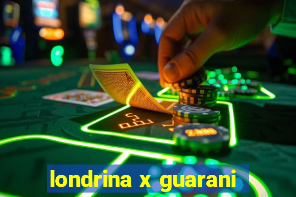 londrina x guarani