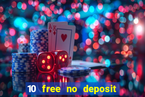 10 free no deposit casino uk 2023