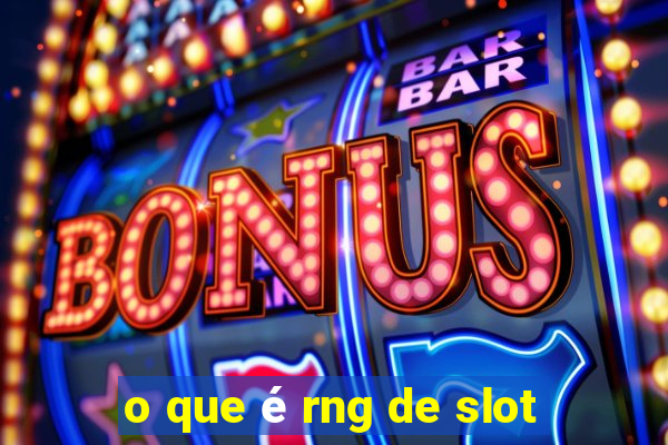 o que é rng de slot